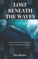 Lost Beneath the Waves