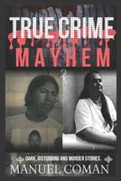 True Crime Mayhem Episodes 2