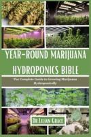 Year-Round Marijuana Hydroponics Bible
