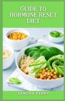 Guide to Hormone Reset Diet