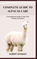 Complete Guide to Alpacas Care