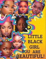 Little Black Girl, You Are Beautiful!