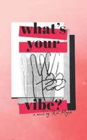 What's Your Vibe?