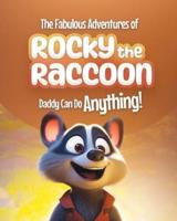 The Fabulous Adventures of Rocky the Raccoon