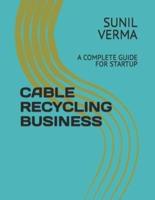Cable Recycling Business