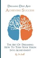 Dreaming Deep And Achieving Success