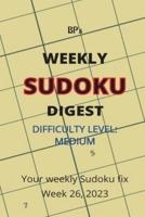 Bp's Weekly Sudoku Digest - Difficulty Medium - Week 26, 2023
