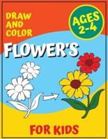 Draw and Color Flower's for Kids Ages 2-4