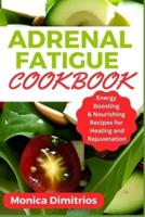 Adrenal Fatigue Cookbook