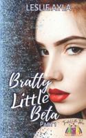 Bratty Little Beta - Part 1