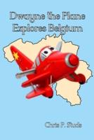 Dwayne the Plane Explores Belgium