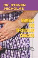 Remedy for Testicular Cancers