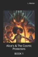 Alice's & The Cosmic Protectors