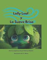 Lolly Leaf Y La Suave Brisa