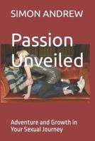 Passion Unveiled
