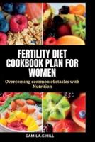 Fertility Diet Cookbook Plan for Women