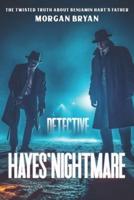 Detective Hayes' Nightmare