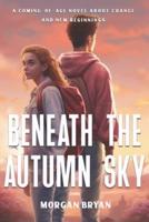 Beneath the Autumn Sky