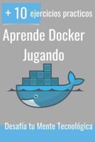 Aprende Docker Jugando