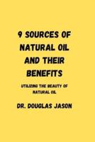 9 Sources of Natural Oil and Their Benefits.