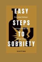 Easy Steps to Sobriety
