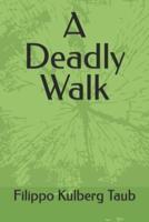 A Deadly Walk