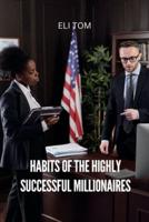 Habits of the Highly Successful Millionaires