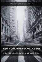 New York Birds Don't Climb