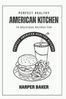 Perfect American Healthy Kitchen