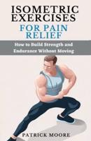 Isometric Exercises for Pain Relief