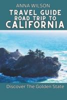 Travel Guide Road Trip to California