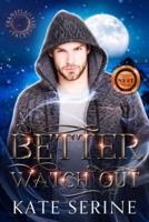 Better Watch Out (A Transplanted Tales Novella)