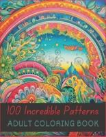 100 Incredible Patterns Adult Coloring Book