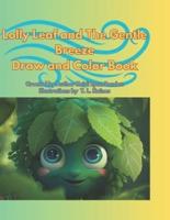 Lolly Leaf and The Gentle Breeze Draw and Color Book