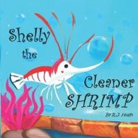 Shelly the Cleaner Shrimp