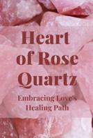 Heart of Rose Quartz