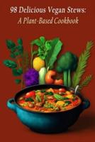 98 Delicious Vegan Stews