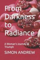 From Darkness to Radiance
