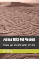Joshua Stake-Out Presents