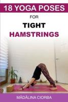 18 Yoga Poses for Tight Hamstrings