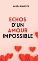 Echos d'Un Amour Impossible