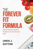 The Forever Fit Formula