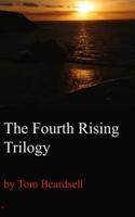 The Fourth Rising Trilogy