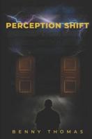 Perception Shift