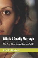 A Dark & Deadly Marriage