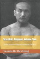 Scientific Taijiquan Volume Two
