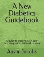 A New Diabetics Guidebook