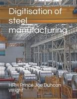 Digitisation of Steel Manufacturing