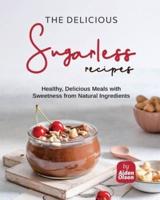 The Delicious Sugarless Recipes