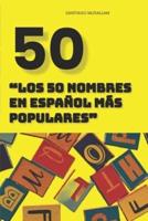 Los 50 Nombres En Español Más Populares